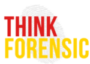 Think Forensic