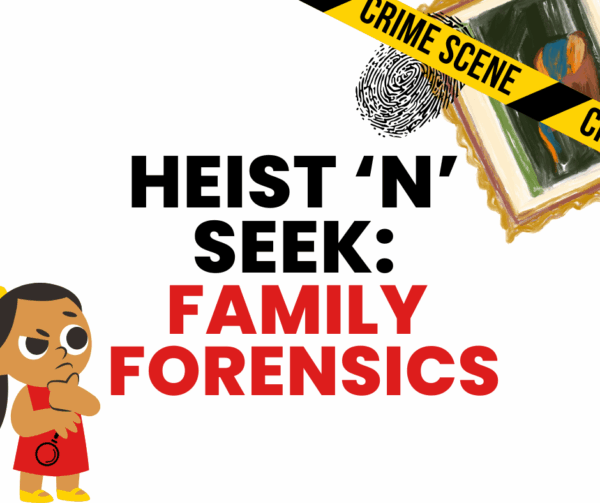 Heist N Seek - Family Forensics